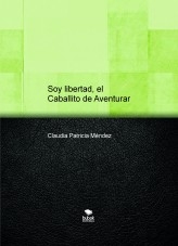 Soy libertad, el Caballito de Aventurar