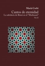 Libro Cantos de eternidad. La sabiduría de Rûmî en el "Mathnawî". Vol. II, autor Marià Corbí Quiñonero