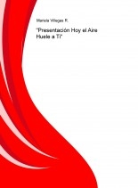 "Presentación Hoy el Aire Huele a Ti"