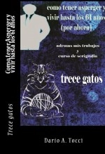 Libro Como tener Asperger y vivir hasta los 61 años - Trece Gatos, autor Editorial Alvi Books