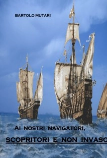 Ai nostri navigatori, scopritori e non invasori - "Cuca - Culona"
