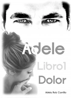 Trilogía Adele - Libro 1: Dolor