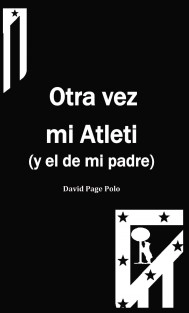 Otra vez mi Atleti (y el de mi padre)