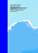 RECOMENDACIONES PRÁCTICAS PARA EL DESARROLLO DE LA ENTREVISTA INICIAL Y LA ELABORACIÓN DE LA HISTORIA CLÍNICA