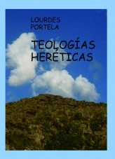 Libro TEOLOGÍAS HERÉTICAS, autor lourdesportela