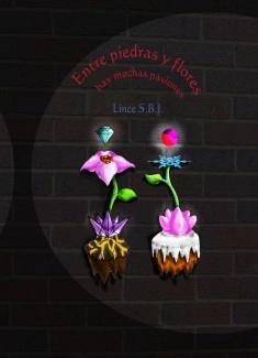 Entre Piedras y Flores hay Muchas Pasiones