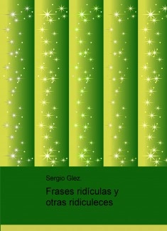 Frases ridículas y otras ridiculeces