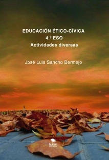 Educación ético-cívica. 4.º ESO. Actividades diversas
