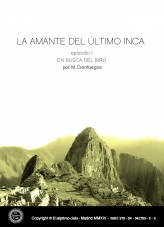 Libro LA AMANTE DEL ÚLTIMO INCA -episodio I- EN BUSCA DEL BIRÚ, autor JOSE MARIA MUNETA GOMEZ DE SEGURA