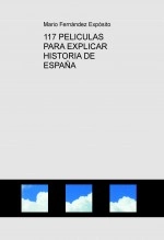Libro 117 PELICULAS PARA EXPLICAR HISTORIA DE ESPAÑA, autor marfere