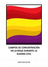 Campos de Concentración en La Rioja durante la Guerra Civil