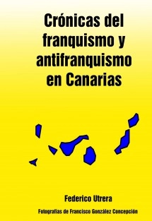 Crónicas del franquismo y antifranquismo en Canarias