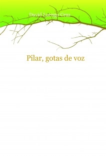 Pilar, gotas de voz
