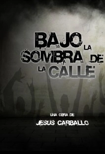 Bajo la Sombra de la Calle