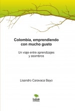 Libro Colombia, emprendiendo con mucho gusto, autor lisandrocaravaca