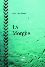 Libro La Morgue, autor Sandy Luna