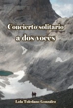 Libro Concierto solitario a dos voces, autor lola toledano gonzález