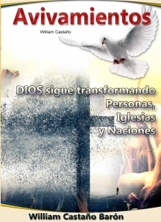 Avivamientos - Dios sigue transformando Personas, Iglesias, Naciones