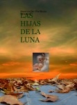 LAS  HIJAS DE LA  LUNA (PARTE I-EL BAILE DE LOS DE ABAJO)