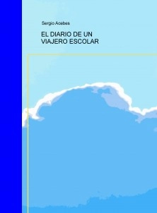 EL DIARIO DE UN VIAJERO ESCOLAR