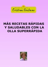 MÁS RECETAS RÁPIDAS Y SALUDABLES CON LA OLLA SUPERRÁPIDA