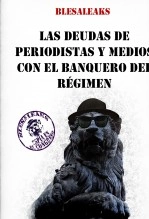 Libro Las deudas de periodistas y medios con el banquero del régimen, autor Espía en el Congreso