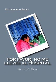 Por Favor, No me Lleves al Hospital