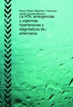 La HTA, emergencias y urgencias hipertensivas y diagnósticos de enfermería.