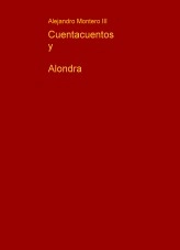 Libro Cuentacuentos y Alondra, autor Alejandro Montero III