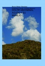 Libro DOLOR ABDOMINAL AGUDO Y SU MANEJO, autor rocioo