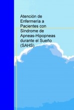 Atención de Enfermería a Pacientes con Síndrome de Apneas-Hipopneas durante el Sueño (SAHS).