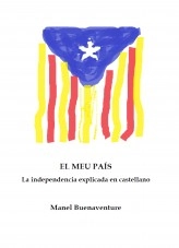 Libro EL MEU PAÍS (la independencia explicada en castellano), autor manelbuenaventure