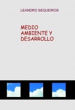 Libro MEDIO AMBIENTE Y DESARROLLO, autor LEANDRO SEQUEIROS SAN ROMAN