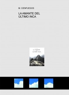 LA AMANTE DEL ÚLTIMO INCA