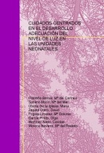 CUIDADOS CENTRADOS EN EL DESARROLLO. ADECUACIÓN DEL NIVEL DE LUZ EN LAS UNIDADES NEONATALES.