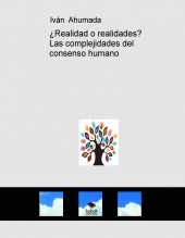 ¿Realidad o realidades? Las complejidades del consenso humano