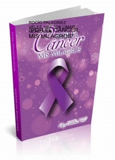 "Por el Cáncer, Mis Milagros"
