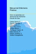 Libro Manual de Enfermería Práctica: Dolor en pacientes con demencia tipo Alzheimer. Estudio de caso, autor Esther Cañas García