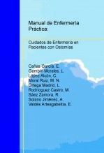 Libro MANUAL DE ENFERMERÍA PRÁCTICA: CUIDADOS DE ENFERMERIA EN PACIENTES CON OSTOMIAS, autor Esther Cañas García