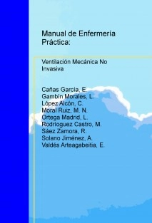 Manual de Enfermería Práctica: Ventilación Mecánica No Invasiva