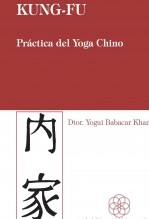 Libro Kung Fu. La práctica del Yoga Chino, autor Babacar Khane