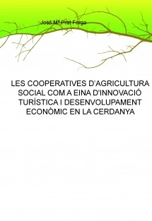 LES COOPERATIVES D’AGRICULTURA SOCIAL COM A EINA D'INNOVACIÓ TURÍSTICA I DESENVOLUPAMENT ECONÒMIC EN LA CERDANYA