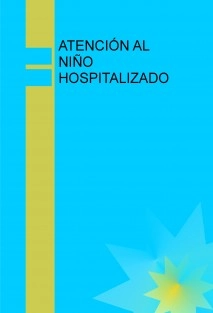 ATENCIÓN AL NIÑO HOSPITALIZADO