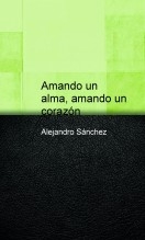 Amando un alma, amando un corazón