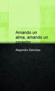 Amando un alma, amando un corazón