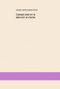 Calidad total en la atención al cliente