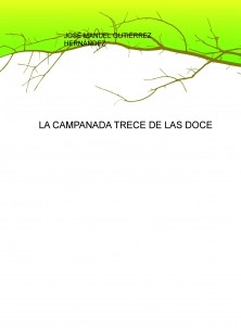 LA CAMPANADA TRECE DE LAS DOCE (segunda parte)