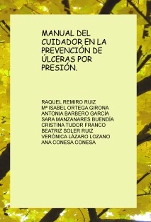 MANUAL DEL CUIDADOR EN LA PREVENCIÓN DE ÚLCERAS POR PRESIÓN.