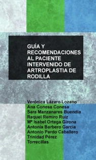 GUÍA Y RECOMENDACIONES AL PACIENTE INTERVENIDO DE ARTROPLASTIA DE RODILLA