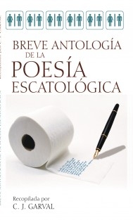 BREVE ANTOLOGÍA DE LA POESÍA ESCATOLÓGICA